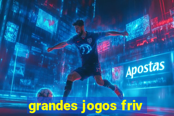 grandes jogos friv